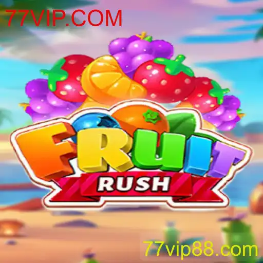 Descubra o Entusiasmante Mundo de FruitRush com 77VIP.COM