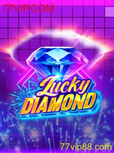 Descubra o Empolgante Mundo do Jogo LuckyDiamond e como 77VIP.COM Revoluciona sua Experiência