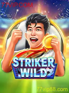 Conheça o Jogo StrikerWILD: A Nova Sensação com 77VIP.COM